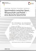 Sportmedizin zwischen Sport, Wissenschaft und Politik - eine deutsche Geschichte