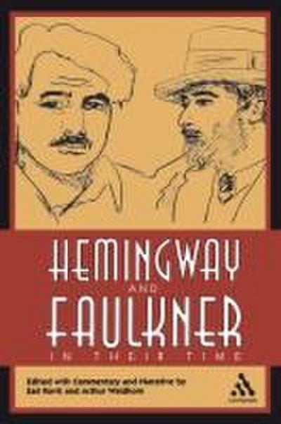 Hemingway and Faulkner in Their Time