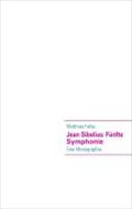 Jean Sibelius: Fünfte Symphonie - Matthias Falke