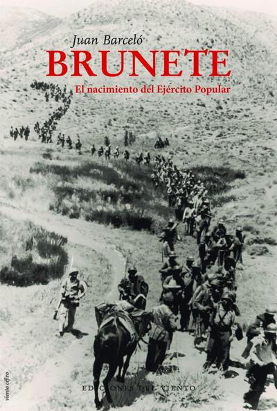 Brunete : el nacimiento del Ejército Popular
