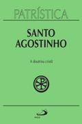 Patrística - A doutrina cristã - Vol. 17