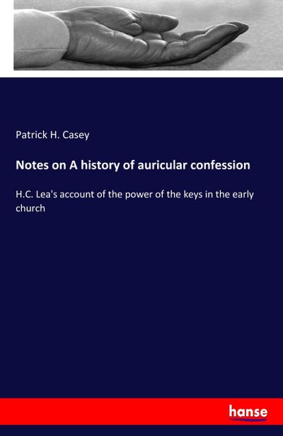 Notes on A history of auricular confession