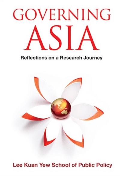 GOVERNING ASIA: REFLECTIONS ON A RESEARCH JOURNEY