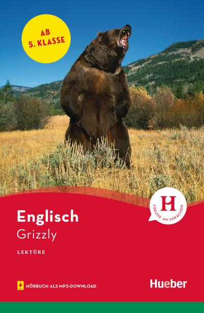 Grizzly: Englisch / Lektüre mit Audios online (Hueber Lektüren)