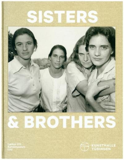 SISTERS AND BROTHERS. 500 JAHRE GESCHWISTER IN DER KUNST
