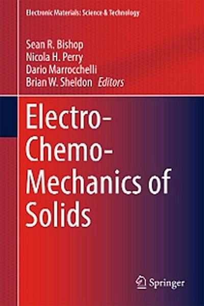 Electro-Chemo-Mechanics of Solids