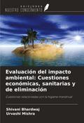 Evaluación del impacto ambiental: Cuestiones económicas, sanitarias y de eliminación