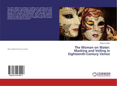 The Woman on Water: Masking and Veiling in Eighteenth-Century Venice