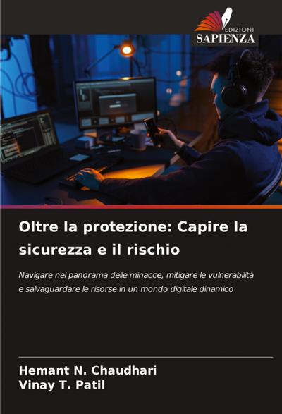 Oltre la protezione: Capire la sicurezza e il rischio