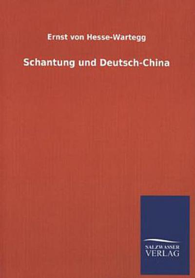 Schantung und Deutsch-China