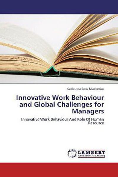 Innovative Work Behaviour and Global Challenges for Managers
