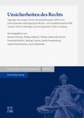 Unsicherheiten des Rechts. Von den sicherheitspolitischen Herausforderungen für die freiheitliche Gesellschaft bis zu den Fehlern und Irrtümern in Recht und Rechtswissenschaft