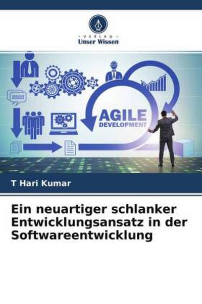 Ein neuartiger schlanker Entwicklungsansatz in der Softwareentwicklung