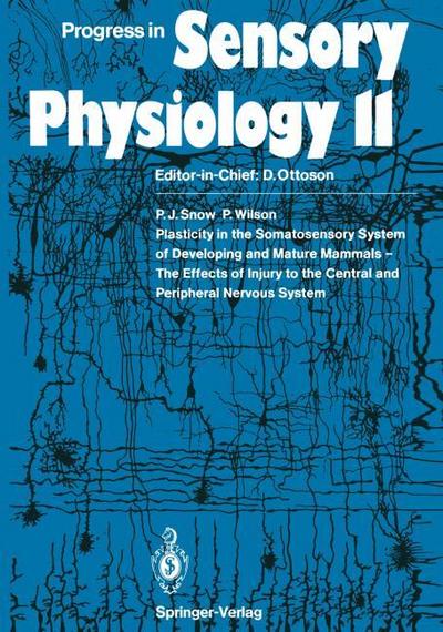 Plasticity in the Somatosensory System of Developing and Mature Mammals The Effects of Injury to the Central and Peripheral Nervous System