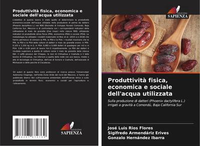 Produttività fisica, economica e sociale dell’acqua utilizzata