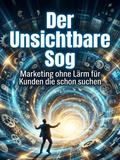 Der Unsichtbare Sog
