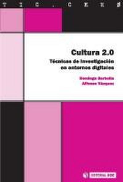 Cultura 2.0 : técnicas de investigación en entornos digitales