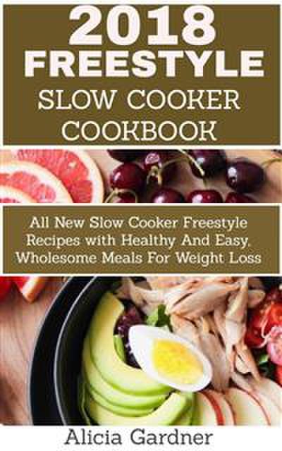 Freestyle Slow Cooker Cookbook