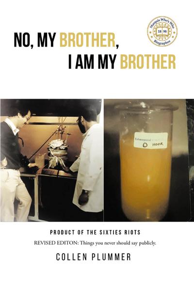 No, My Brother, I am My Brother
