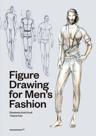 Figure Drawing for Men’s Fashion