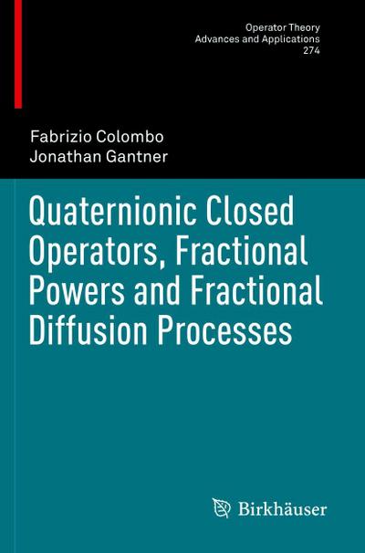 Quaternionic Closed Operators, Fractional Powers and Fractional Diffusion Processes