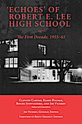 ’Echoes’ of Robert E. Lee High School
