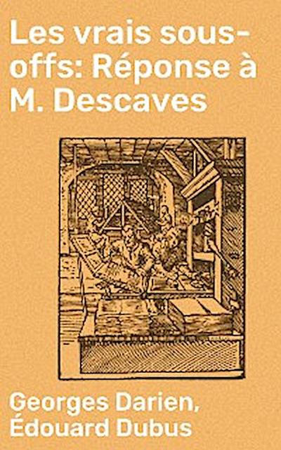 Les vrais sous-offs: Réponse à M. Descaves