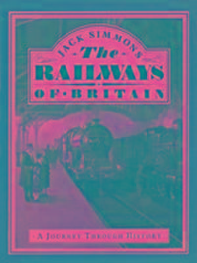 Simmons, J: Railways of Britain, The