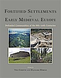 Fortified Settlements in Early Medieval Europe