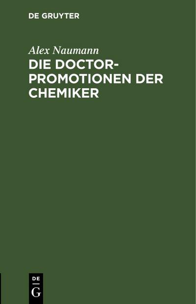 Die Doctorpromotionen der Chemiker