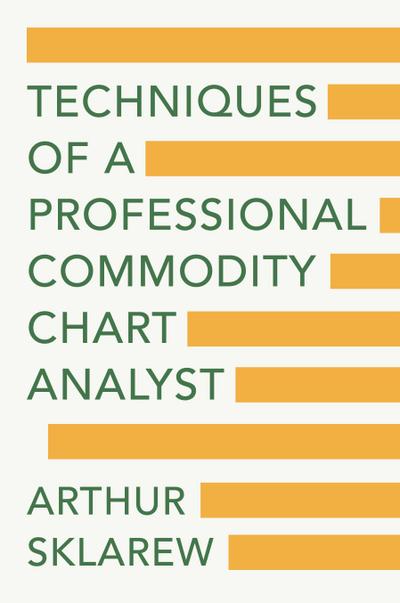 Techniques of a Professional Commodity Chart Analyst
