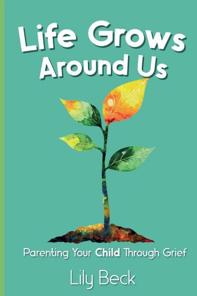 Life Grows Around Us