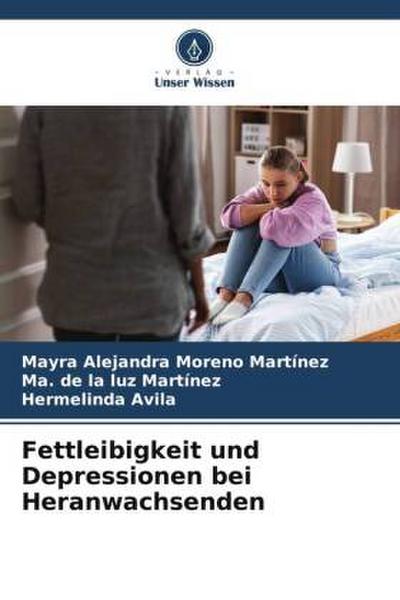 Fettleibigkeit und Depressionen bei Heranwachsenden