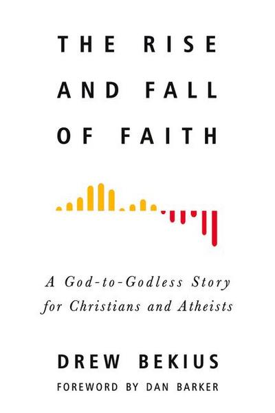 The Rise and Fall of Faith