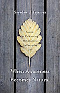 When Awareness Becomes Natural