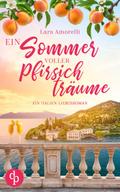 Ein Sommer voller Pfirsichträume | Ein romantischer Urlaubsroman am Gardasee