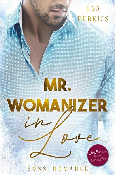 Mr. Womanizer in Love