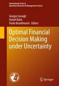 Optimal Financial Decision Making under Uncertaint