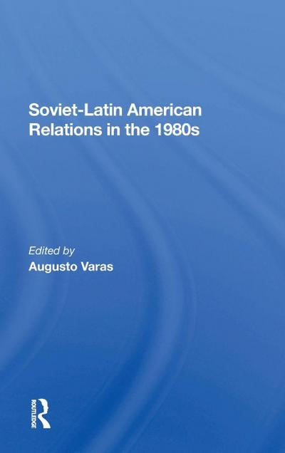 Sovietlatin American Relations In The 1980s
