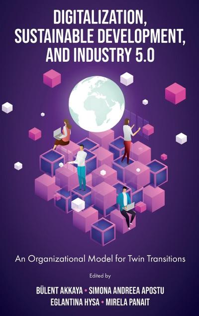 Digitalization, Sustainable Development, and Industry 5.0