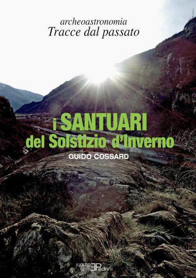 Cossard, G: I santuari del solstizio d’inverno. Archeoastron