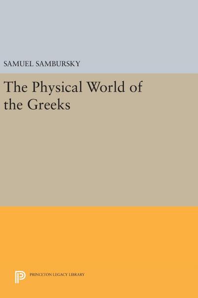 PHYSICAL WORLD OF THE GREEKS