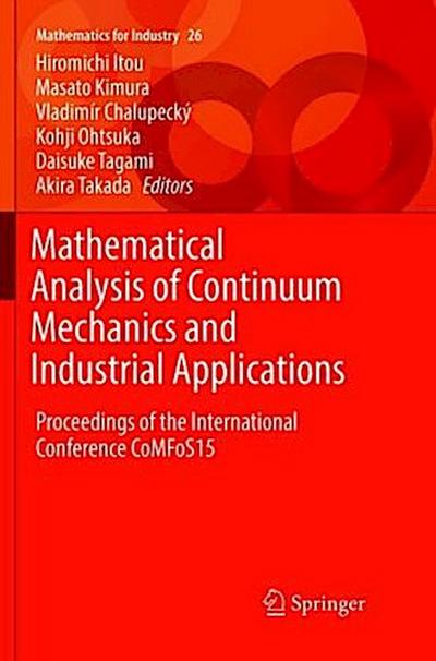 Mathematical Analysis of Continuum Mechanics and Industrial Applications