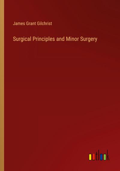 Surgical Principles and Minor Surgery