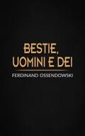 Bestie, uomini e dei