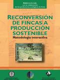 Reconversión de fincas a producción sostenible. Metodología interactiva