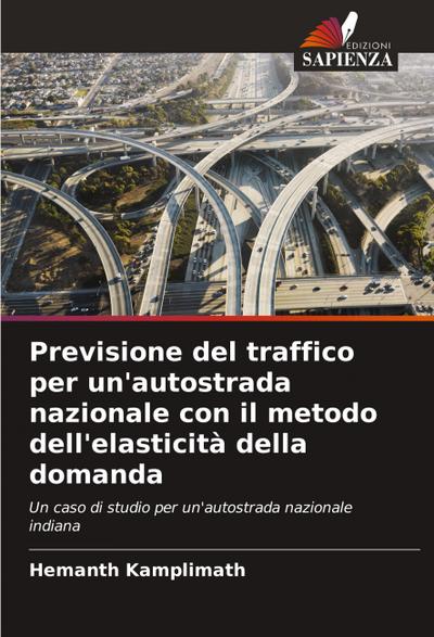 Previsione del traffico per un’autostrada nazionale con il metodo dell’elasticità della domanda