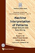 Machine Interpretation Of Patterns: Image Analysis And Data Mining