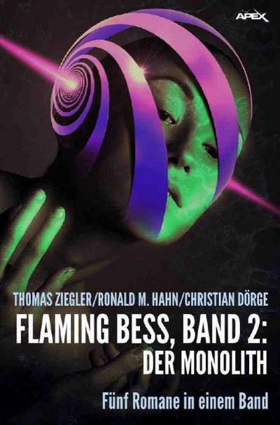 FLAMING BESS, BAND 2: DER MONOLITH