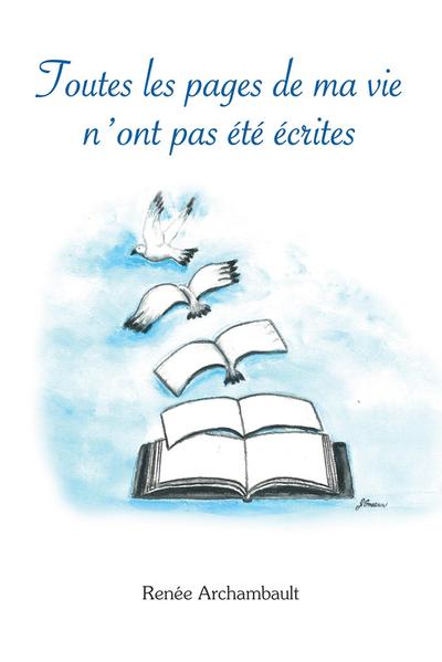 Toutes les pages de ma vie n’ont pas ete ecrites